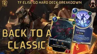 Revisiting A Classic - Twisted Fate Elise Go Hard | Deck Breakdown & Gameplay | Legends of Runeterra