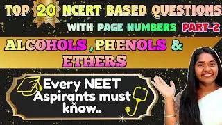 TOP 20 NCERT Based Questions From Alcohols,Phones and Ethers Part 2 by Komali Mam