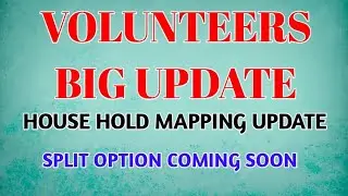 VOLUNTEERS / HOUSE HOLD / MAPPING / BIG UPDATE / SPLIT OPTION @PrathapForYou