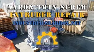 AARON Equipment Twin Screw Extruder Gearbox Repair | IndustrialGearbox.Net
