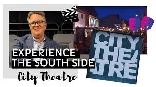 Pittsburgh City Guide 2019: South Side's City Theatre