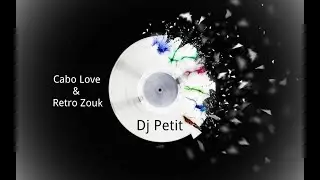 Cabo Love & Retro Zouk Mix