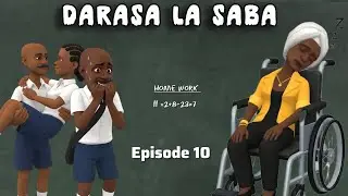 DARASA LA SABA |Episode 10|