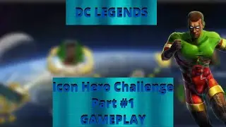 DC Legends | Icon Hero Challenge Part #1 | Gameplay #5 - Tytan Solarspike Gaming