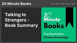 Talking to Strangers - Book Summary