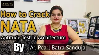 How to Crack NATA || Aptitude Test In Architecture || By Ar. Pearl Batra Sanduja