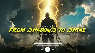 From Shadows to Shine 🌑✨ | Hustle & Grind Anthem | Motivational Rap 2025 || NoahTunes ||