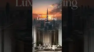 Nova Development sets a new standard in Dubai&rsquo;s luxury real estate.