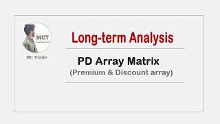 Part 03 - PD Array Matrix (Premium & Discount Array) - Sinhala | Long Term Analysis