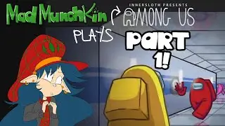 Maddy Plays Among Us FOR THE FIRST TIME!  Part 1
