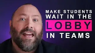 How to make students wait in the lobby in microsoft teams