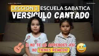 Escuela Sabática Lección 3 - Versículo de Memoria en Música para Memorizar