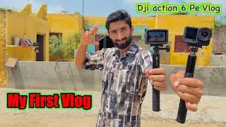 Dream camera ￼Pe First Vlog 😍| DJI Osmo action 6 Review | The Most Advanced Action Camera ￼