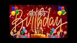 Aries Happy  Birthday Song  || Happy Birthday Aries
