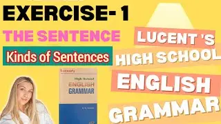 Exercise 1 Lucent High School Grammar | Kinds of Sentences ex 1 | The Sentence answers #thesentence