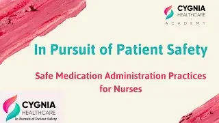Safe Medication Administration Practices for Nurses