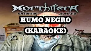 Morthifera - Humo Negro (Karaoke)