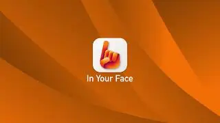 In Your Face - App Store Preview