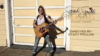 Sarah Smith - The Stars -(Directed by Stacy Poulos)