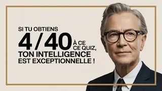 🤯 Si tu obtiens 4/40 à ce quiz, ton intelligence est exceptionnelle ! | CulturIQ