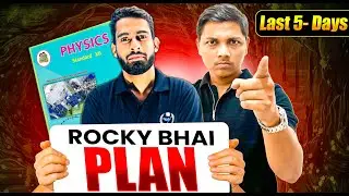 Rocky Bhai Plan :- Last 5 Days of Physics #Newindianera | अब हर बच्चा 95% लेके आएगा  HSC BOARD