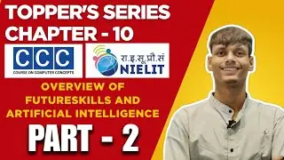 CCC Chapter 10 | Part-2 | Overview of Futureskills and Artificialintelligence | CCC Complete Course
