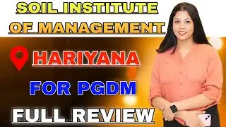 SOIL INSTITUTE OF MANAGEMENT GURGAON for PGDM FULL REVIEW FEES, CUTOFF AND ADMISSION PROCESS 