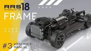 3D Printed RC Car &mdash; RRS-18. Assembly Instructions. Part 3 &mdash; Frame