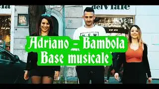 Adriano - bambola - Base musicale