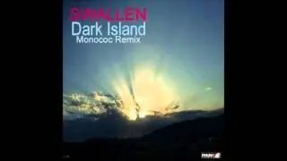 Monococ, Swallen - Dark Island (Monococ Remix) ]Phuntraxx]