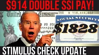 DOUBLE SSI PAY: $914 + $914 FOR 1 MONTH! $250 Checks Announced + Social Security + Stimulus Check Up