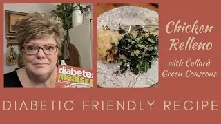 Diabetic Friendly Recipe  | Chicken Relleno with Collard Green Couscous