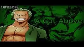 Zoro Tribute = One Piece AMV - A Cut Above
