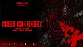 KISSLUCK / Kiślasty - MROK MEJ DUSZY FEAT. CISA, KOZIM