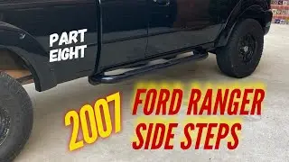 ADDING SIDE STEPS TO RANGER SPORT! (part eight) 2007 Ford Ranger Sport
