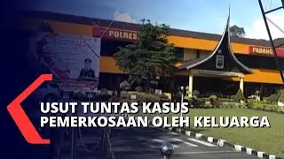 Polisi Usut Kasus Pemerkosaan Anak oleh Keluarga Dekat