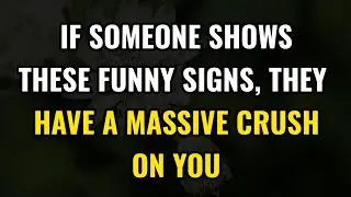 7 Hilarious Signs They Secretly Have a Crush on You | Psychology Facts About Crush 