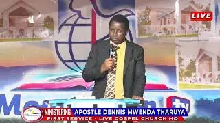 FIRST SERVICE  || APOSTLE DENNIS MWENDA THARUYA