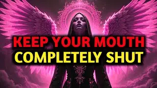 CHOSEN ONE, KEEP YOUR MOUTH COMPLETELY SHUT 🤫 &mdash; HEAVEN IS PROTECTING SOMETHING MAJOR RIGHT NOW!