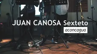 Juan Canosa Sexteto - 