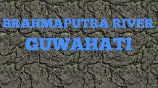 Natural scenery of Brahmaputra River..Sarighat Bridge..
