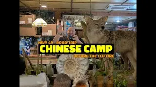 ROAD TRIP: CHINESE CAMP BEFORE THE TCU FIRE