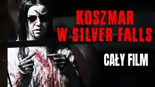 KOSZMAR W SILVER FALLS (2013) // HORROR // CAŁY FILM PO POLSKU