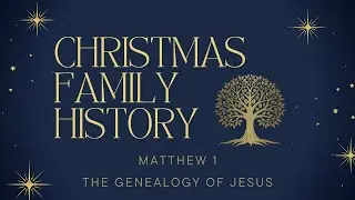 12.28.2025:  Christmas Family History - 