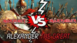Alexander The Great - Iron Beast VS Iron Maiden