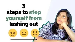 3 steps to stop yourself from lashing out