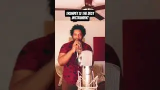 trumpet is the best instrument