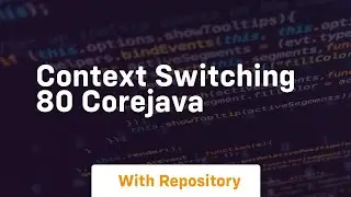 Context switching 80 corejava