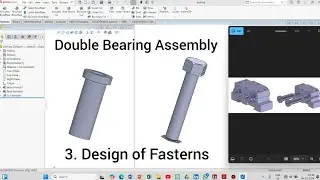 Solidworks Double Bearing Assembly Part 3 || Design of Fasteners (Bushing and bolts)