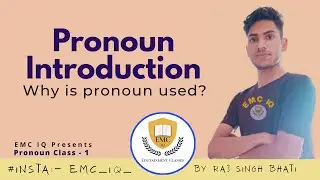 Pronoun Introduction | Part of Speech | Raj Singh Bhati | English Grammar | EMC IQ | Why is Pronoun?
